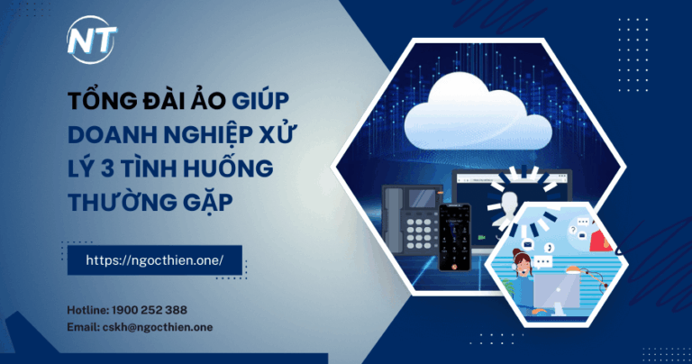 Tổng đài ảo giúp doanh nghiệp xử lý 3 tình huống thường gặp