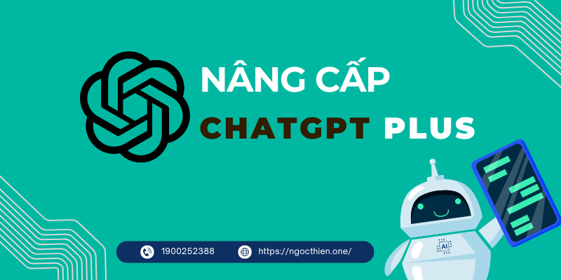 Nâng cấp ChatGPT Plus giá rẻ chính chủ tại NTO